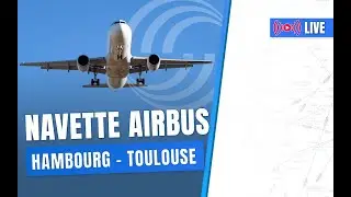 🔴 Navette Airbus ✈️ 🇩🇪 Hambourg EDDH ➡️ Toulouse LFBO 🇫🇷