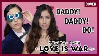 【DADDY! DADDY! DO!】Kaguya Sama: Love is War - Season 2 OP | COVER FULL ESPAÑOL | Dianilis