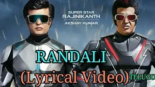 Randali ll Lyrical Video ll Robo 2.0 ll