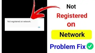 Not registered on network Problem in Samsung mobile | Sim not Registered on network Android Fix