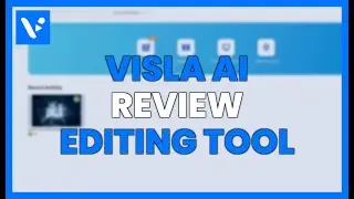 VISLA AI REVIEW: IS THIS EDITING TOOL WORTH IT?