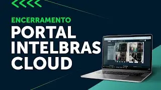 SEF Dicas - Encerramento Portal Intelbras Cloud