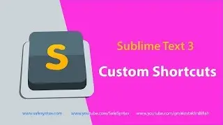 Sublime Text Custom Shortcuts or Using Snnipets