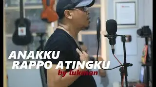 ANAKKU, RAPPO ATINGKU - Lukman Rola ( Official Musik Live Version )