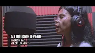 A THOUSAND YEARS - COVERSONG BY - (MARJORY LINGAHAN)