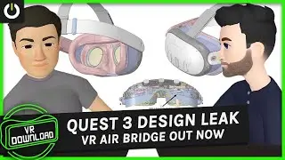 VR Download: Air Bridge Dongle Out Now, Quest 3 Design & Features Leak