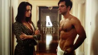 philip & vera || faded