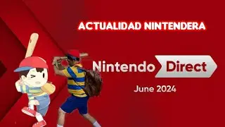 Actualidad Nintendera: Nintendo Direct Junio 2024 , Pokemon Presents, y Opinion de la Nueva Consola.