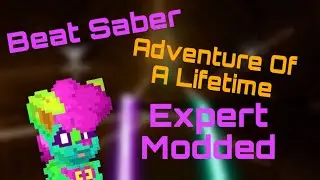 Roozle Playz | Beat Saber Modded | Adventure Of A Lifetime