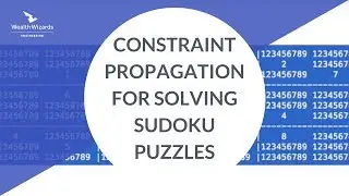 Constraint Propagation for solving Sudoku puzzles