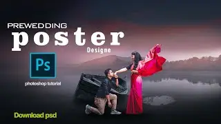 how to edit pre wedding photos in Photoshop | make pre wedding photo poster | pre wedding photo edit