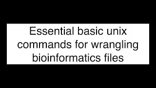 Master essential UNIX commands for bioinformatics!