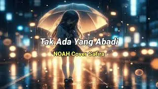 Tak ada yang abadi - NOAH cover Safira ( viral tiktok version )