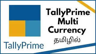 Multi Currency in TallyPrime in Tamil | IACT | 