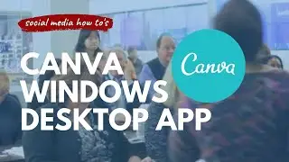 Canva Tutorial for Beginners: What's New with Canva? Steps to Install Canva for Windows Desktop App