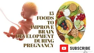 15 Foods to improve baby's brain development during pregnancy. #pregnancy #baby #pregnancyfoods