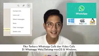 Pembahasan Fitur Terbaru Whatsapp Calls dan Video Calls Di Whatsapp Web/Dekstop macOS & Windows