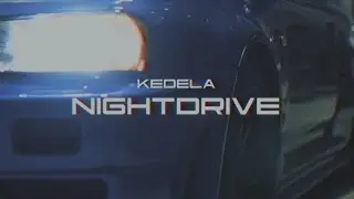 KEDELA - NIGHTDRIVE MIX