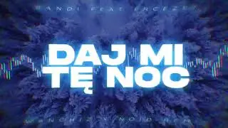 Bandi feat. Ercezet - Daj mi tę noc (WANCHIZ & NOID Remix)