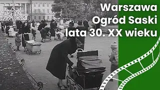 Lata 30. XX wieku 🌳 Ogród Saski w Warszawie na archiwalnym filmie