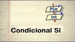 ✅Uso de  Condicional Si (If) Y Si No Pseint  Pseudocodigo 2017