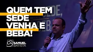 QUEM TEM SEDE VENHA E BEBA! (SEDENTOS PELO ESPÍRITO SANTO)