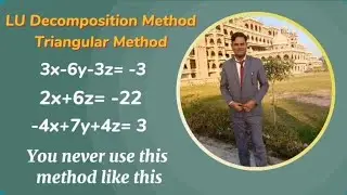 LU Decomposition Method | Numerical Methods | Triangular Method