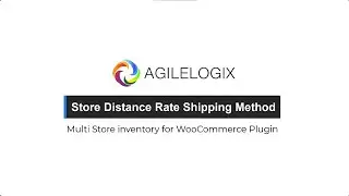 How to use Store Distance Rate With Local Pickup in Multi Store Addons For WooCommerce Plugin