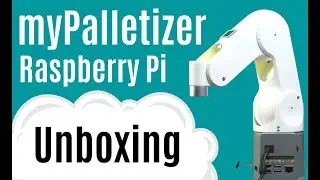 Unboxing | myPalletizer 260 Raspberry Pi Robotic Arm