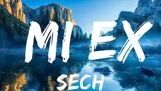 Sech - Mi Ex | 15min