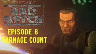Star Wars The Bad Batch Season 3 Episode 6 Carnage Count