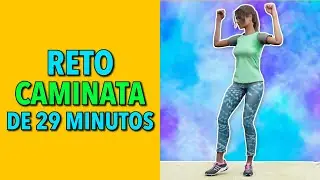 Reto de Caminata de 29 Minutos - Fitness en Casa