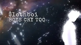 $LOTHBOI - BOYS CRY TOO (Prod. yung venxm)