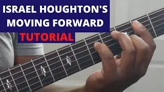 Contemporary Gospel Lesson: Moving Forward by Israel Houghton (Acoustic Guitar)