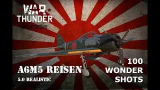 A6M5 Reisen. Japan. WAR THUNDER. 100 WONDER SHOTS.