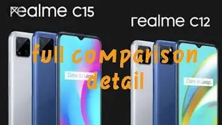Realme c12 and Realme c15 detailed comparison |  detailed comparison| tech m.singh