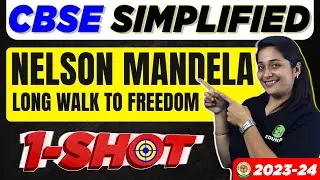 Nelson Mandela | Long Walk To Freedom | Class 10 Chapter 2 English | CBSE SIMPLIFIED | Priya Ma'am