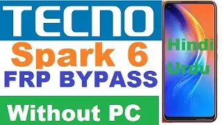 Tecno Spark 6 FRP/Google Lock Bypass Without Pc New Trick 2021 Hindi Urdu By GSM JAFARABAD TEAM