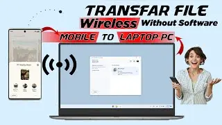 How To Transfer Files Mobile To Computer Without USB Cable With High Speed !! Wireless Nearby Share