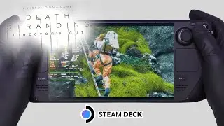 DEATH STRANDING DIRECTOR'S CUT | Steam Deck Gameplay | Steam OS