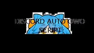 Discord Auto OwO Bot Script | Anti-ban | Replit | Showcase