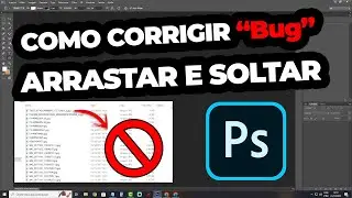 Photoshop - Como Corrigir ARRASTAR E SOLTAR (BUG do Photoshop)