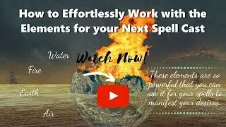 How To Effortlessly Work With The Elements For Your Next Spell Cast | Law Of Attraction