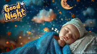 Mozart Brahms Lullaby Sleep Instantly in 3 Minutes ♫ Baby Sleep ♫ Lullaby for Babies To Go To Sleep