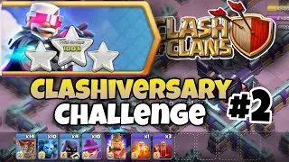How to 3 star ClasHiversary Challenge #2 || Clash of clans || මොකෝ කරගත්තේ😳