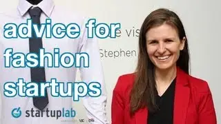 Advice for Fashion Startups