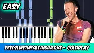 feelslikeimfallinginlove - Coldplay | EASY Piano Tutor
