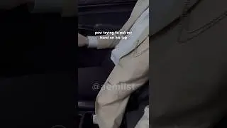 hes holding my hand while driving 🫠 