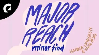 Hanna Lindgren ft. Rand Aldo - Major Reach