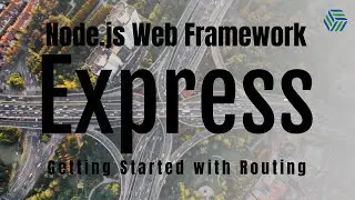 Learn routing with Express.js framework for Node.js